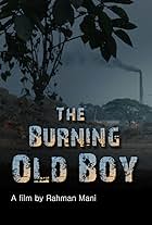 The Burning Old Boy (2017)