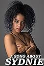 Sydnie Moore in A Song About Sydnie (2017)