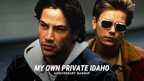 'My Own Private Idaho' | Anniversary Mashup