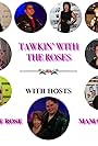 Tawkin' with the Roses (2021)