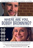 Where Are You, Bobby Browning?