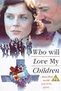 Who Will Love My Children? (1983)