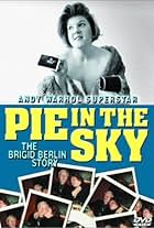 Pie in the Sky: The Brigid Berlin Story