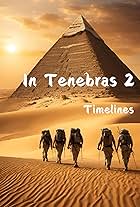 In Tenebras 2: Timelines