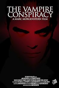 Primary photo for The Vampire Conspiracy Primary photo for The Vampire Conspiracy