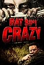 Bat $#*! Crazy (2011)