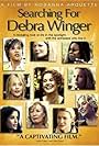 Whoopi Goldberg, Salma Hayek, Diane Lane, Meg Ryan, Sharon Stone, Jane Fonda, Gwyneth Paltrow, Vanessa Redgrave, Debra Winger, and Robin Wright in À la recherche de Debra Winger (2002)