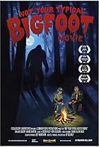 Not Your Typical Bigfoot Movie (2008)