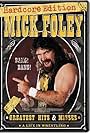 Mick Foley's Greatest Hits & Misses: A Life in Wrestling (2004)