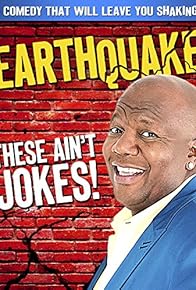 Primary photo for Earthquake: These Ain't Jokes