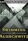 Swimming in Auschwitz (2007)