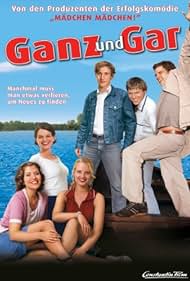 Ganz und gar (2003)