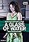 A Glass of Water's primary photo