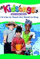 Kidsongs: I'd Like to Teach the World to Sing