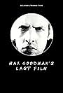 Max Goodman's Last Film (2001)