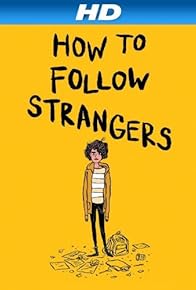 Primary photo for How to Follow Strangers