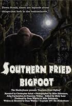 Southern Fried Bigfoot (2007)