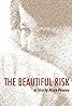 The Beautiful Risk (2013) Poster