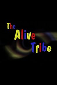 Primary photo for The Alive Tribe Primary photo for The Alive Tribe