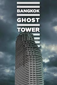 Primary photo for Thailand's Darkest Time: The True Story of the Bangkok Ghost Tower Primary photo for Thailand's Darkest Time: The True Story of the Bangkok Ghost Tower