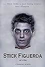 Stick Figueroa (2013)