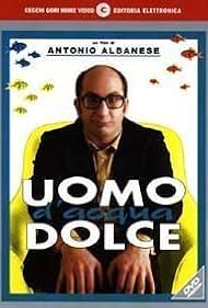 Antonio Albanese in Uomo d'acqua dolce (1997)