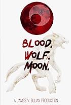 Blood. Wolf. Moon