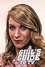 A Girl's Guide to TV (2018)