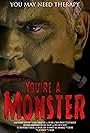 You're A Monster (2018)