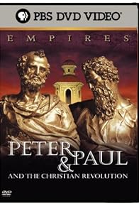 Primary photo for Empires: Peter & Paul and the Christian Revolution