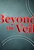 Beyond the Veil (TV Series 2022– ) Poster