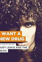 Huey Lewis and the News: I Want a New Drug (1984)