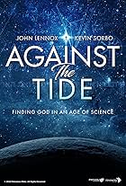 Against the Tide: Finding God in an Age of Science (2020)