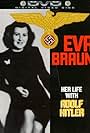 Eva Braun: Her Life with Adolf Hitler (1996)