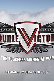 Double Victory: The Tuskegee Airmen at War (2012)