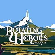 The Rotating Heroes Podcast (2023)