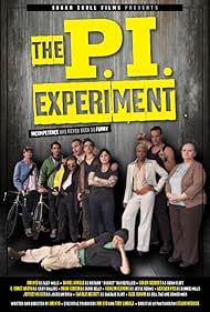 C. Ernst Harth, Alex Diakun, Mark Gibbon, Ani Kyd Wolf, Graem Beddoes, Daniel Smith Arnold, Jeffrey Kaiser, Charlie Nesbitt, Heather Kyd, and Vicklyn Fleming in The P.I. Experiment (2015)