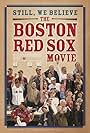 Still We Believe: The Boston Red Sox Movie (2004)