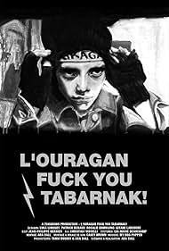 L'Ouragan Fuck You Tabarnak! (2013)