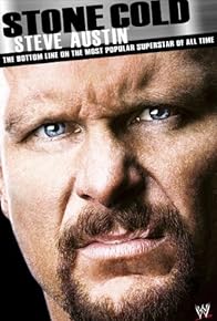 Primary photo for Stone Cold Steve Austin: The Bottom Line on the Most Popular Superstar of All Time