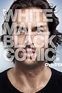 Chris D'Elia: White Male. Black Comic. (2013)