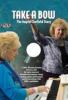 Take a Bow: The Ingrid Clarfield Story (2011)