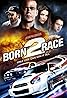 Born to Race (Video 2011) Poster