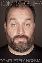 Tom Segura: Completely Normal