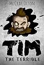 Tim the Terrible (2015)