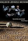 Matters of Life and Death (2007)