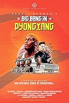 Dennis Rodman's Big Bang in PyongYang