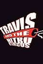 Travis and the Nitro Circus (2003)