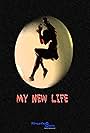 My New Life (2010)