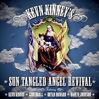 Primary photo for Kevn Kinney: (Welcome to The) Sun Tangled Angel Revival